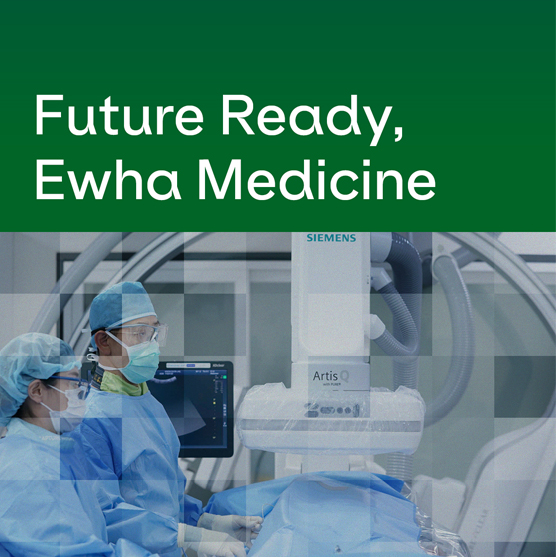 Future Ready, Ewha Medicine